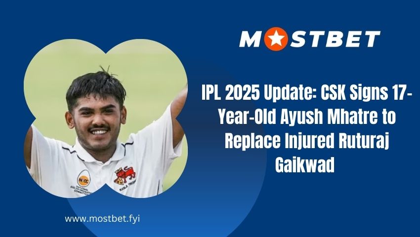 Ayush Mhatre IPL 2025